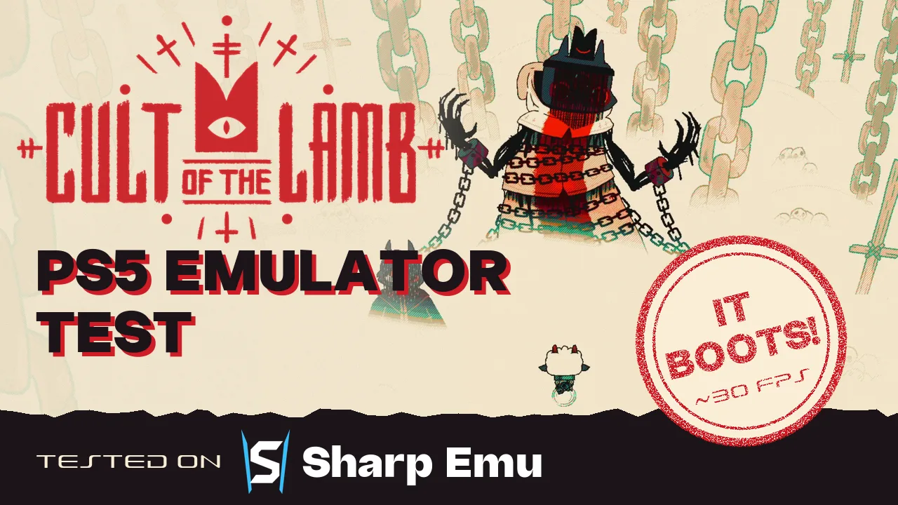 Cult of the Lamb on SharpEmu: First Boot and Intro Test
